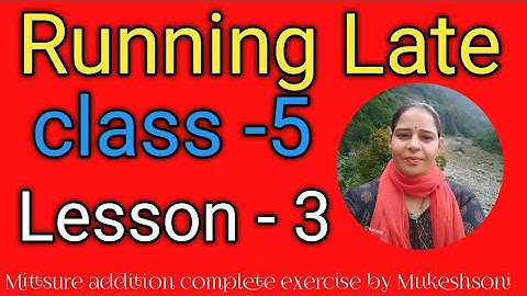 Class-5,lesson-3#Runninglate#poem#mittsure#englishreader complete exercise by Mukesh soni