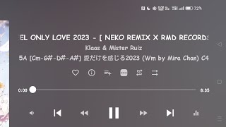 FEEL ONLY LOVE 2023 - [ NEKO REMIX X RMD RECORDS ∆ ] #Private