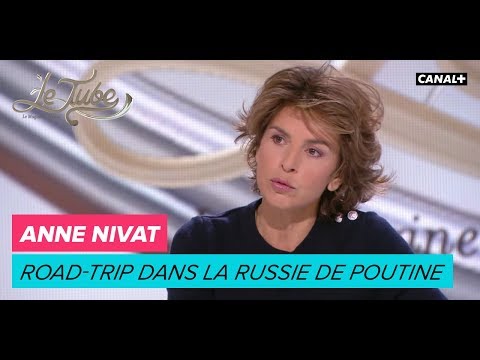 Anne Nivat : Road-trip dans la Russie de Poutine - Le Tube du 17/03 – CANAL+