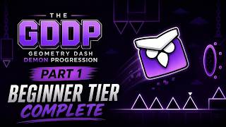 Completing The GDDP (Geometry Dash Demon Progression) | Beginner Tier Complete (Part 1)