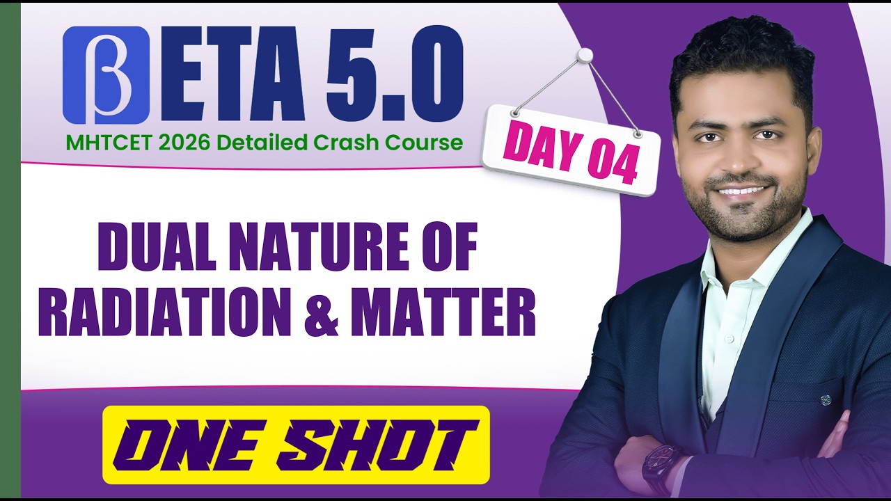 Dual Nature Of Radiation & Matter in One Shot: All Concepts & IMPs Covered |MHTCET 2026 Crash Course