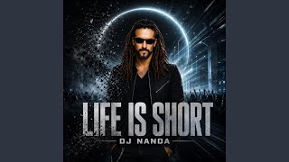 LIFE IS SHORT