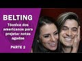 BELTING - como fazer essa técnica vocal - soltar a voz - parte 2