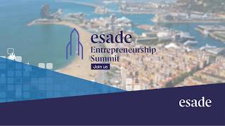 Esade Enterpreneurship Summit