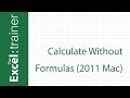 Excel: How To Add Up Without A Formula (2011 for Mac)
