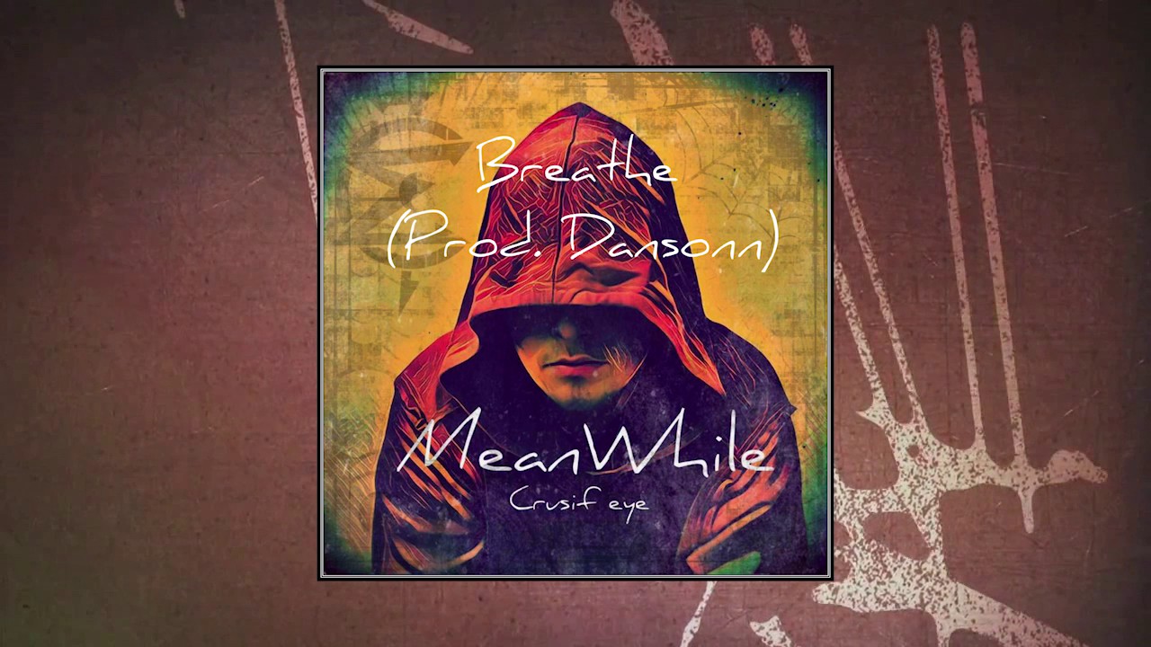 Crusif - Breathe (Prod. Dansonn)