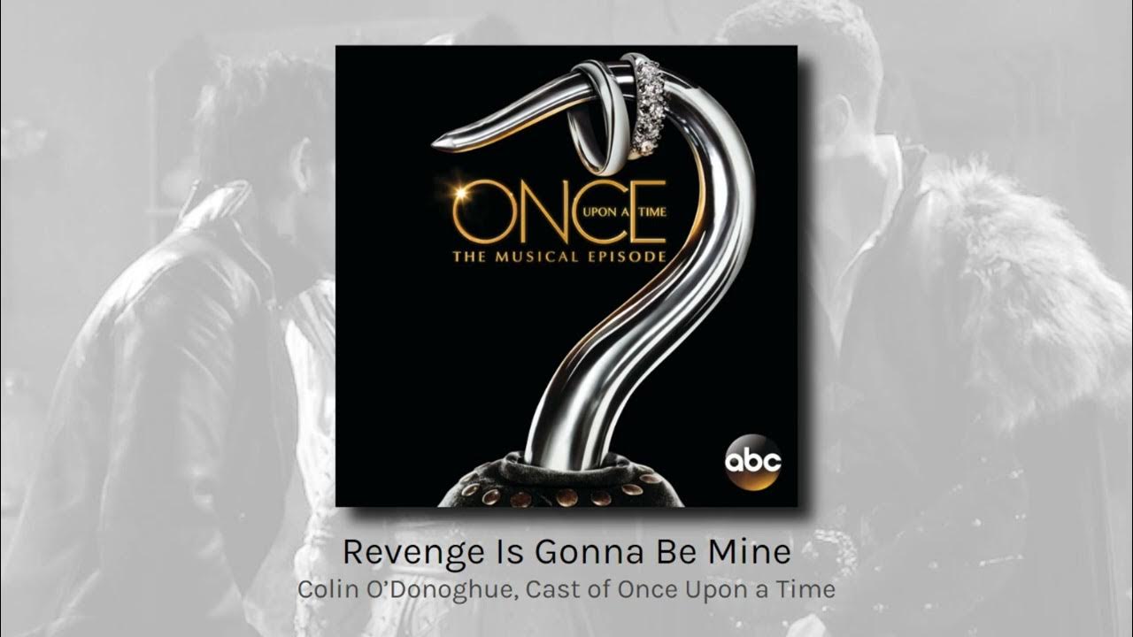 Revenge Is Gonna Be Mine - Colin O’Donoghue, Cast of Once Upon a Time (audio) Revenge Is Gonna Be Mine - Colin O’Donoghue, Cast of Once Upon a Time (audio)