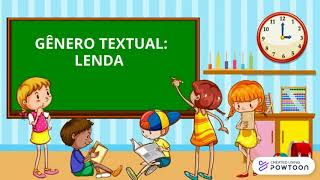 GÊNERO TEXTUAL: LENDA
