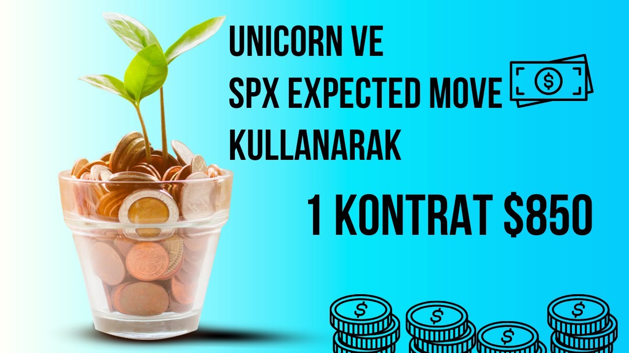 UNICORN SPX EXPECTED MOVE VE SON SAAT MAKROSU 1 KONTRAT 850 YouTube Unicorn spx expected move ve son saat makrosu 1 kontrat 850 youtube