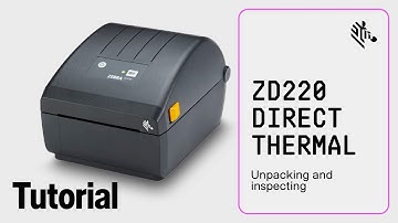 Unpacking and Inspecting the ZD220 Direct Thermal Printer | Zebra