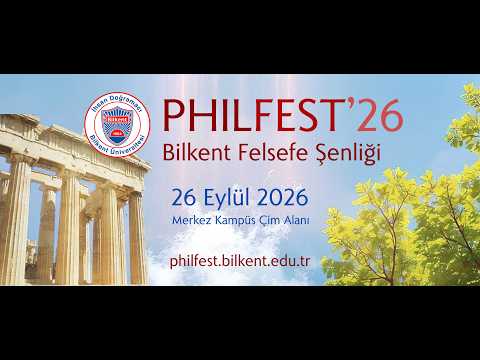 PhilFest'26 Bilkent Felsefe Şenliği