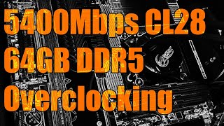 Overclocking 4x16GB of DDR5