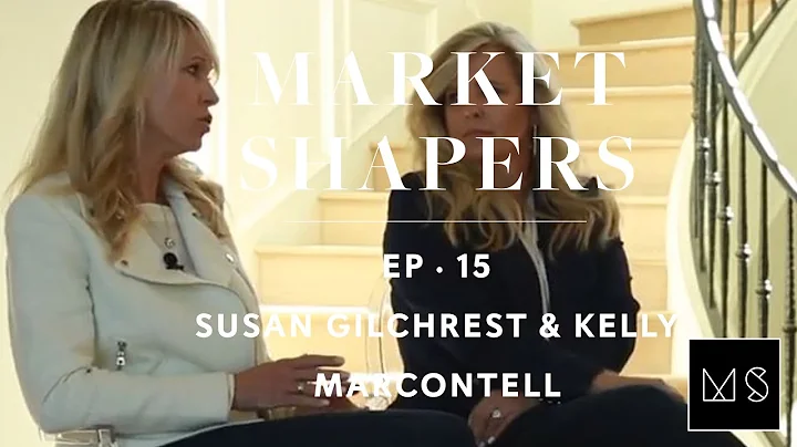 Market Shapers E15: Susan Gilchrest & Kelly Marcon...