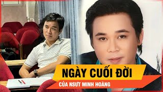 Ngày Cuối Đời Của Nsưt Minh Hoàng Đồng Nghiệp Xót Xa Tiễn Biệt Thời Sự