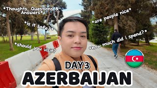 Azerbaijan - Day3: Rest of City Tour + Questions & Answers