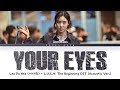 Lee Da Hee 이다희 Your Eyes Acoustic Ver L U C A The Beginning OST Part 3 Lyrics Han Rom Eng Lee Da Hee 이다희 Your Eyes Acoustic Ver L U C A The Beginning OST Part 3 Lyrics Han Rom Eng