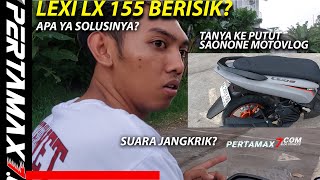 Suara Mesin Yamaha LEXI LX 155 Dianggap Berisik? Cek Motornya Putut Saonone Motovlog Solusi? #lexilx