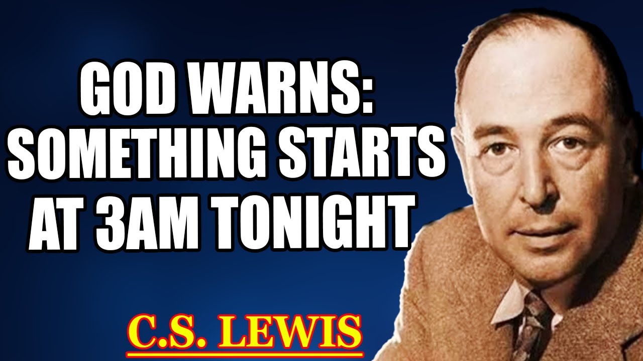 Chosen One, God Warned About What’s Coming to Your House at 3AM—This Isn't a Drill| C.S. Lewis 2025