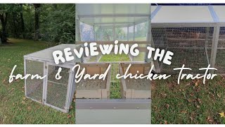 Sharing About the Farm & Yard Chicken Tractor