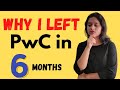 Why i left pwc in 6 months  my journey in pwc  why did i leave pwc so soon careerq