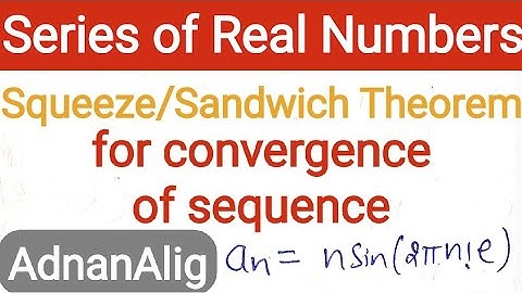 15. Sandwich or squeeze theorem for sequences | sequence of Real Numbers | Real Analysis