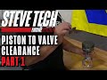 Understanding Piston to Valve Clearance – Part 1