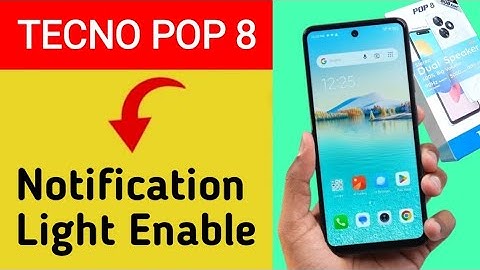 How to enable notification light Tecno Pop 8, notification light enable kaise karen, lighting