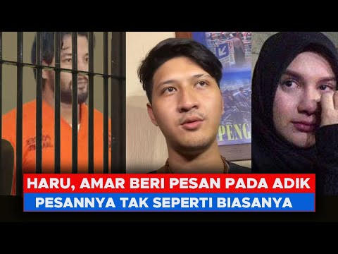 Amar zoni berpesan pada sang adik untuk iris bela, pesannya menyentuh.