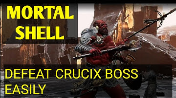 MORTAL SHELL - DEFEAT CRUCIX, THE TWICEBORN EASILY WITH THIS TECHNIQUE