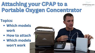 CPAP and Portable Oxygen - How to