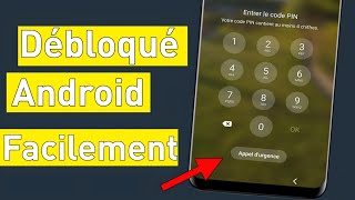 Comment Déverrouiller Nimporte Quel Android Sans Le Code.