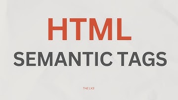 HTML Semantic Tags | Telugu | The LKS