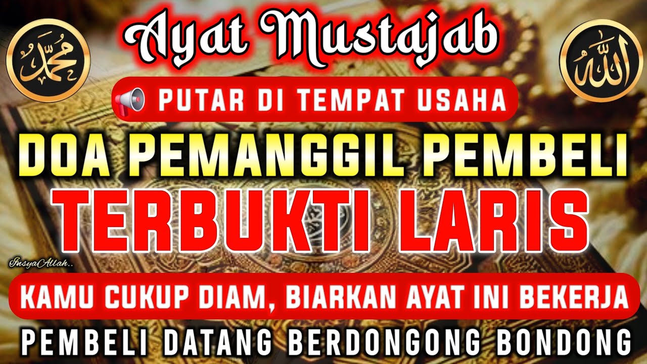 KUNFAYAKUN!!! PUTAR DITEMPAT USAHA, AYAT PELARIS JUALAN MUSTAJAB, PENARIK REZEKI DARI SEGALA PENJURU