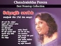 Chandralekha Perera Best Original Songs | Nonstop | Chandralekha Perera Songs