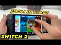 Nintendo Switch 2 How to Zoom IN and OUT