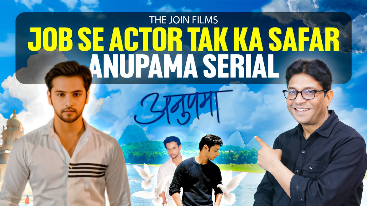 Anupama के Shivam Khajuria की acting journey | Join Films