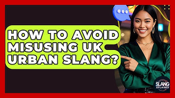 How To Avoid Misusing UK Urban Slang? - SlangXplained