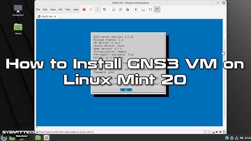 How to Install GNS3 VM on Linux Mint 20.3 | SYSNETTECH Solutions