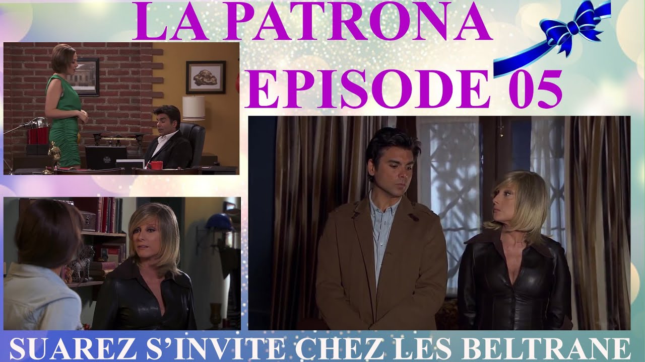 La Patrona épisode 5 en Français. - YouTube