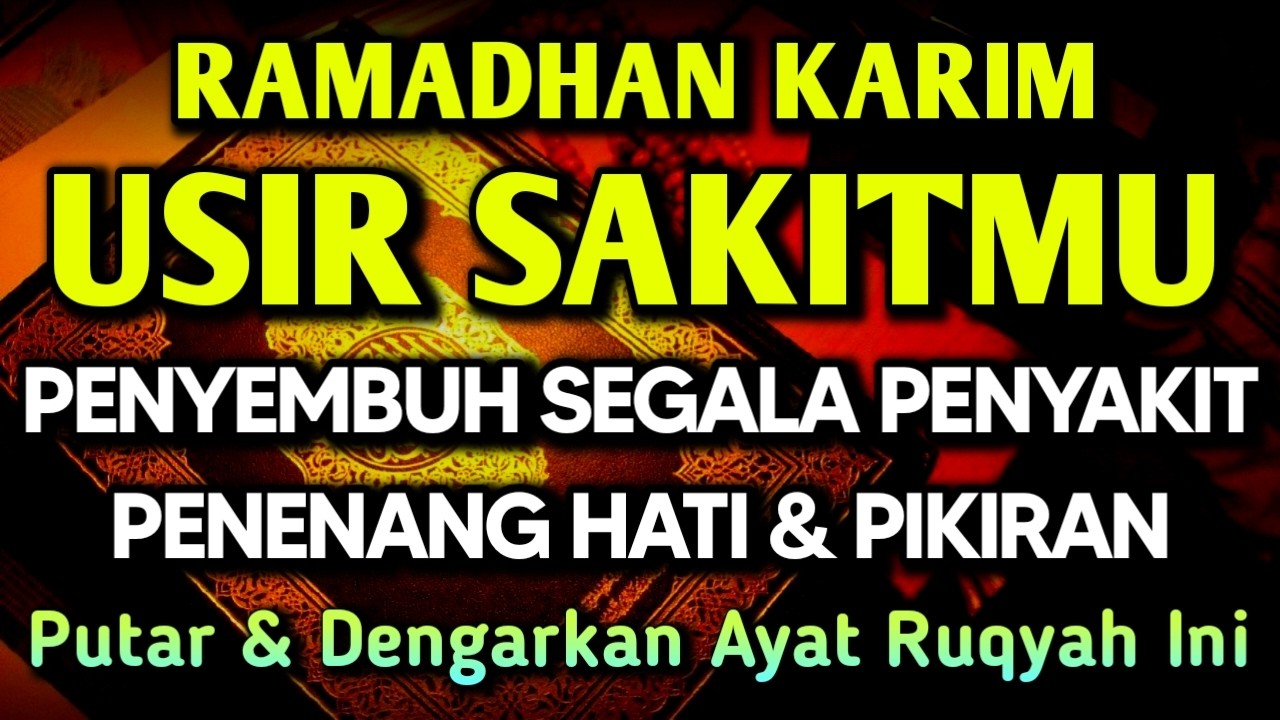 RAMADHAN AL KARIM DOA PENY3MBUH SEGALA PENY4KIT 🤲 INSYAALLAH S4KIT DITUBUHMU S3MBUH RUQYAH SYIFA