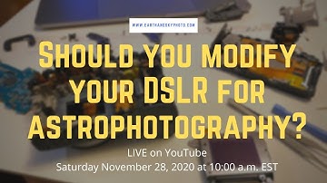 Should You Modify Your DSLR for Astrophotography?