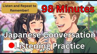 98 Minutes of Japanese Listening Practice 🇯🇵 | Easy Japanese Conversations for Beginners