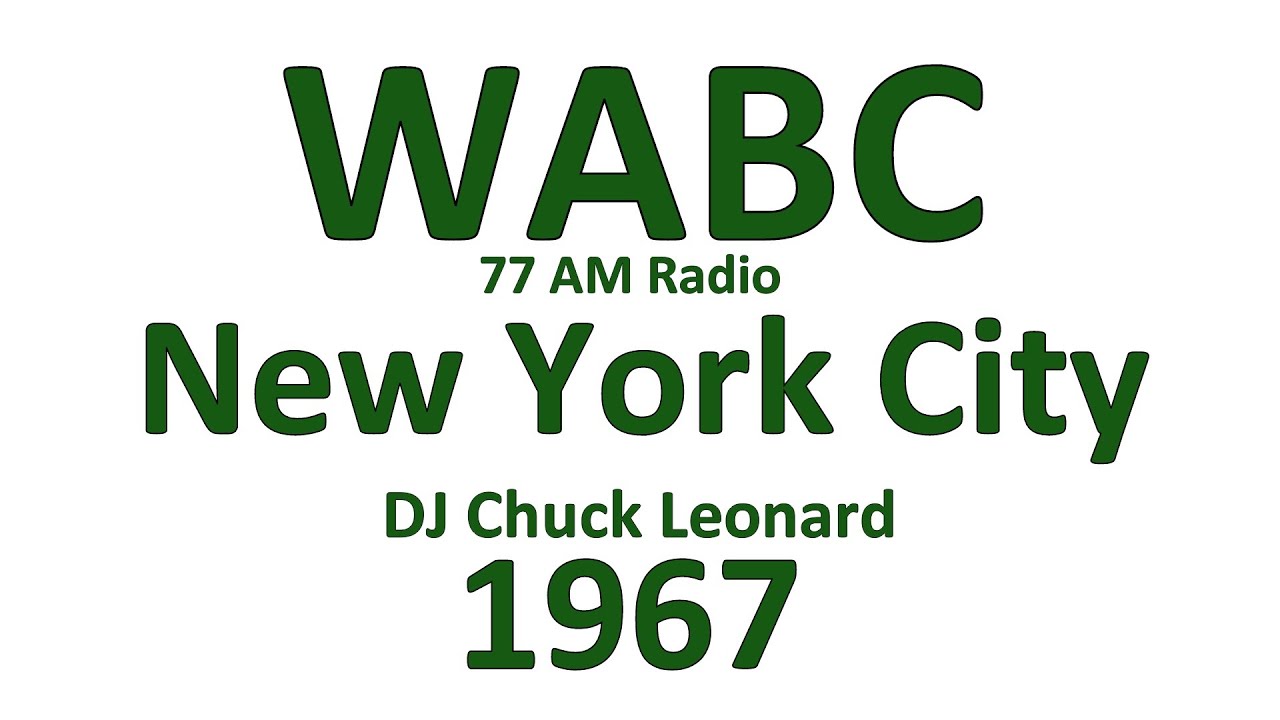 WABC 77 AM RADIO NEW YORK CITY DJ CHUCK LEONARD 1967 YouTube wabc-77-am-radio-new-york-city-dj-chuck-leonard-1967-youtube