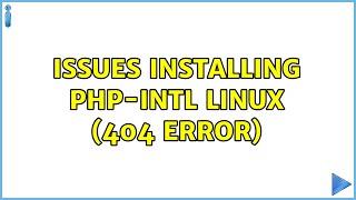 Ubuntu: Issues Installing PHP-intl Linux (404 Error)