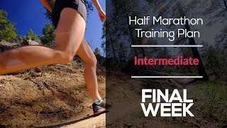 Intermediate Half Marathon Training Plan (WEEK 1 - FINAL WEEK)