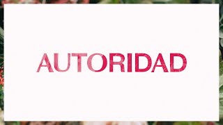 Video thumbnail of "Autoridad (Authority) | Video Oficial Con Letras | Elevation Worship"