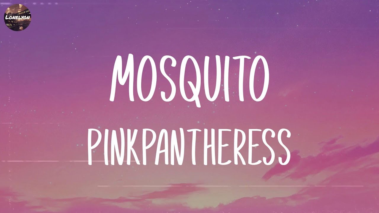 PinkPantheress - Mosquito (Lyrics) | Kygo, Halsey,... (Mix Lyrics) PinkPantheress - Mosquito (Lyrics) | Kygo, Halsey,... (Mix Lyrics)