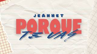 Jeanette - Porque te vas || LETRA