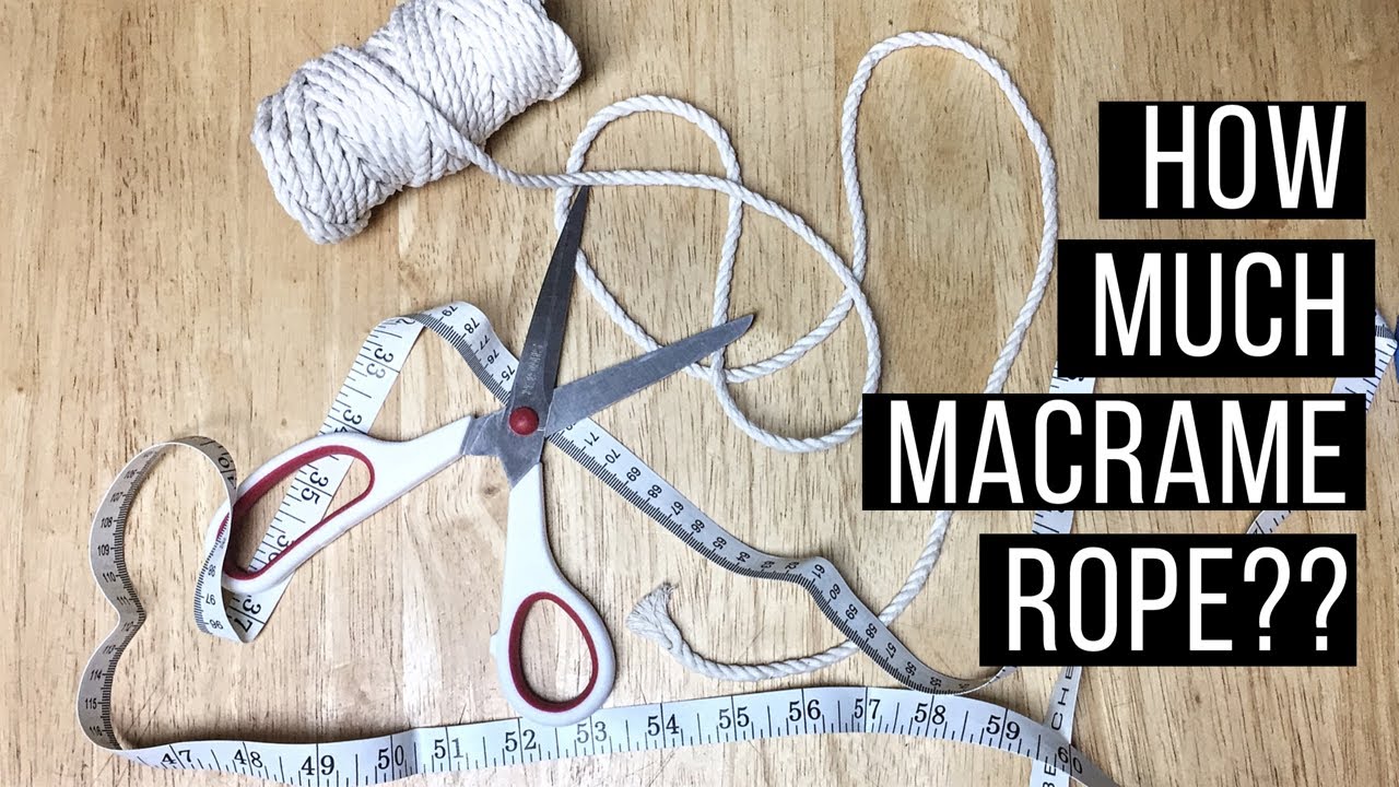 How Much Macrame Rope Do I Need? 