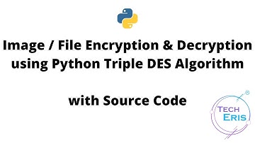 Image/File Encryption & Decryption using Python Triple DES Algorithm